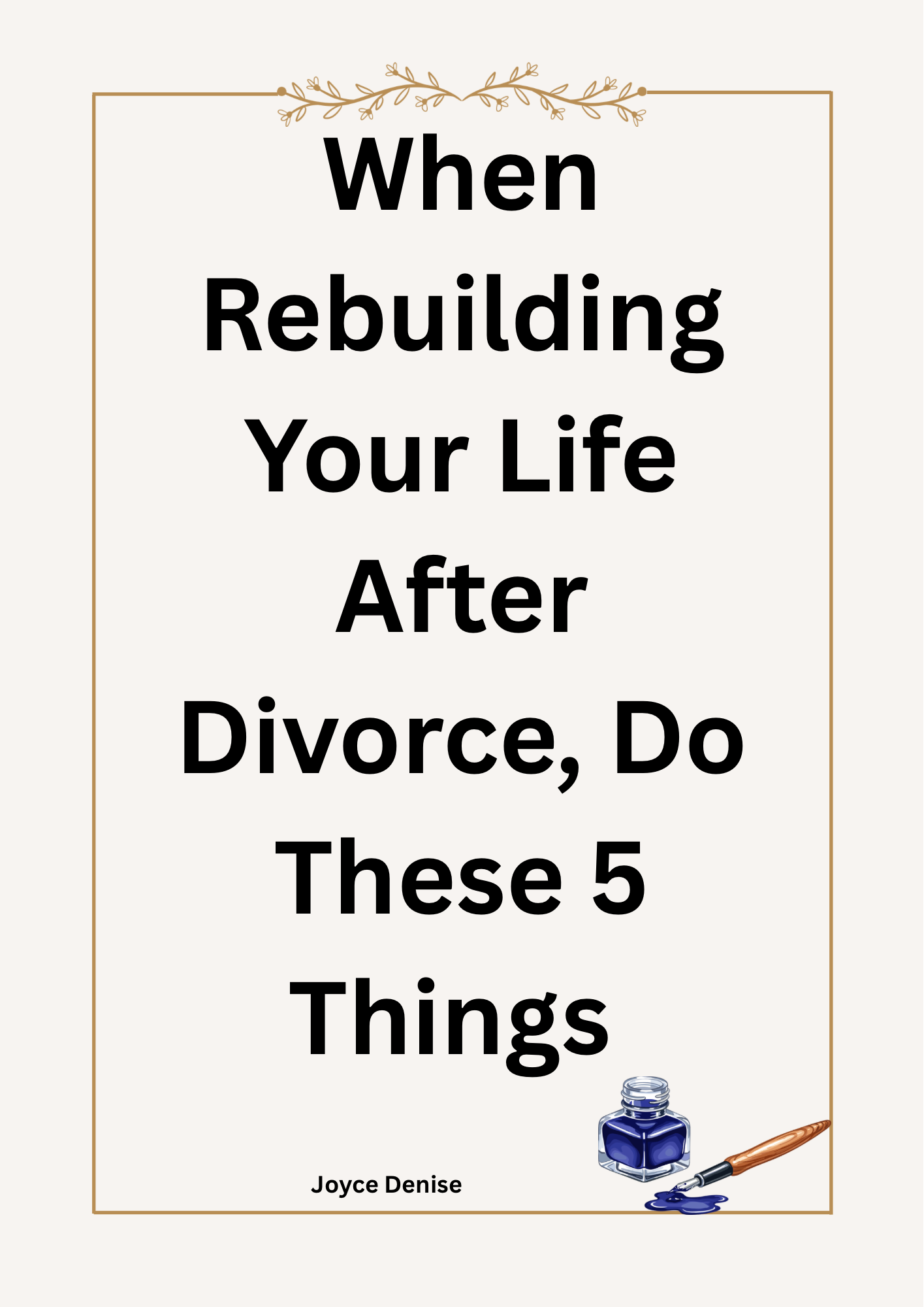 5 Things To Do While rebuilding Your Life After Divorce